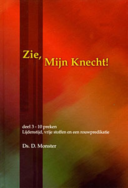 Zie - Mijn Knecht ! - deel 3