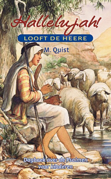 Hallelujah! Looft de HEERE