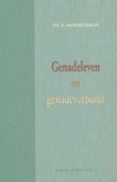 Genadeleven en genadeverbond - Moerkerken