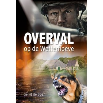 Overval op de Wetterhoeve - deel 1