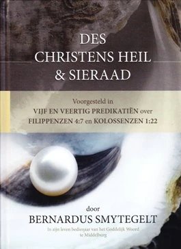 Des Christens heil en sieraad
