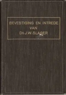 Bevestiging en intrede - Slager J.W.ds