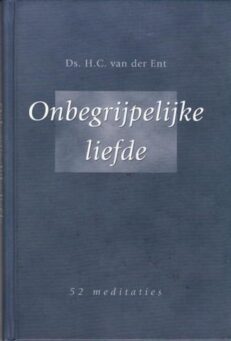 Onbegrijpelijke liefde - Ent van der