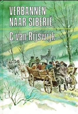 Verbannen naar Siberië - Rijswijk