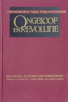 Ongeloof en Revolutie - Groen van Prinsterer