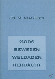 Gods bewezen daden herdacht - Beek