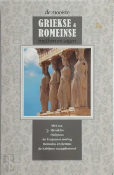 De mooiste Griekse & Romeinse mythen en sagen.