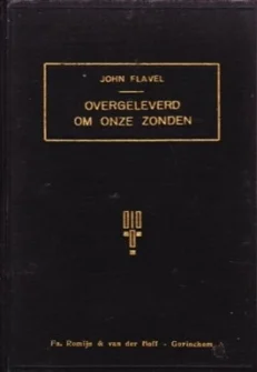 Overgeleverd om onze zonden - Flavel