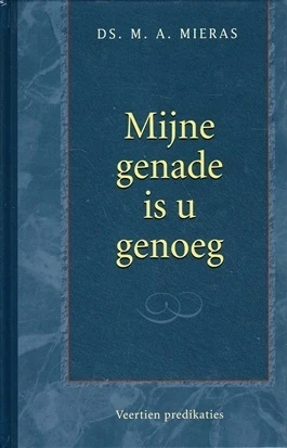 Mijne genade is u genoeg - Mieras