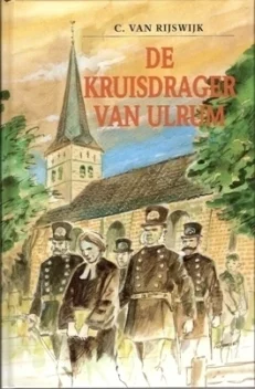 De Kruisdrager van Ulrum  - Rijswijk