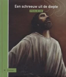 Schreeuw uit de diepte - psalm 88 - Visser