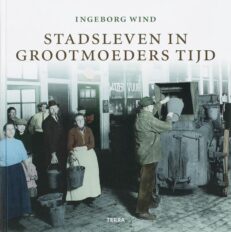 Stadsleven in grootmoeders tijd - Wind