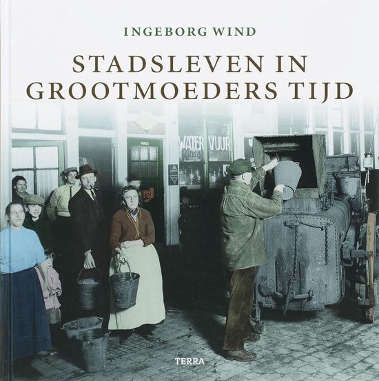Stadsleven in grootmoeders tijd - Wind