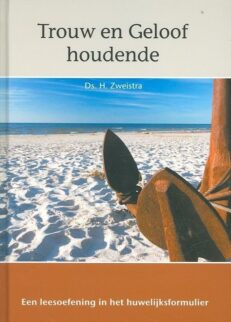 Trouw en geloof houdende - Zweistra