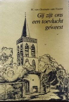 Gij zijt ons een toevlucht geweest - Oostrum