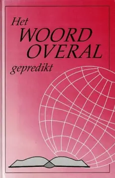 Het Woord overal gepredikt