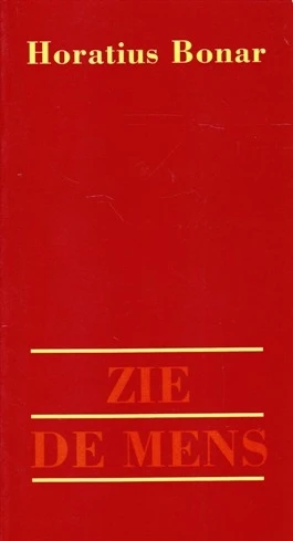 Zie de mens - Bonar Horatius