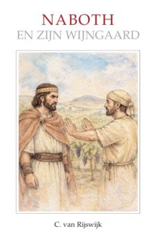 Naboth en zijn wijngaard - deel 35