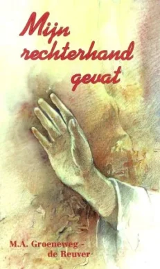 Mijn rechterhand gevat (gedichten) - Groeneweg