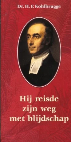 Hij reisde zijn weg met blijdschap - Kohlbrugge