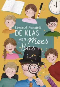 De klas van Mees Bas - Koolmees