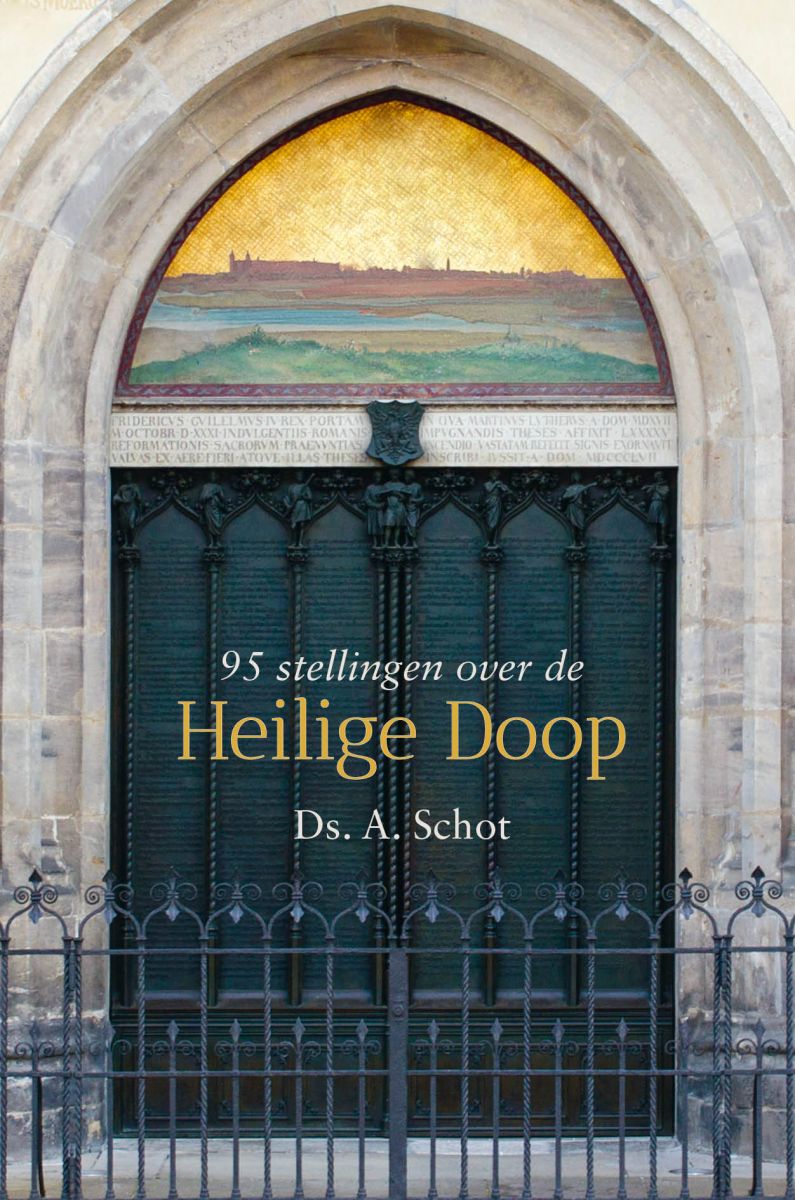 95 Stellingen over de Heilige Doop - Schot