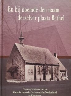 En hij noemde den naam derzelver plaats Bethel - Dikkenberg