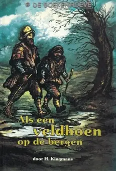 Als een veldhoen op de bergen - Kingmans