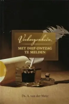 Verborgenheen met die ontzag te melden - Meer van der