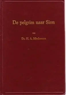 De pelgrim naar Sion - Minderman