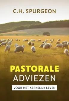 Pastorale adviezen - Spurgeon