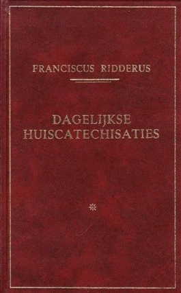 Dagelijkse huiscatechisaties dl. 2 - Ridderus