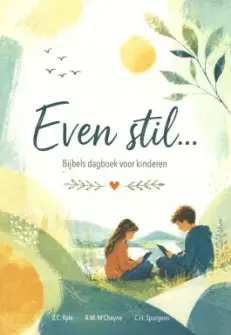 Even stil - Ryle- M'Cheyne - Spurgeon